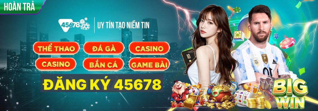Đăng ký 45678 - Sân chơi cá cược trực tuyến uy tín hàng đầu 1 dang ky 45678