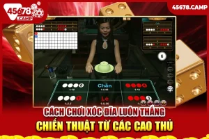 Cách chơi xóc đĩa luôn thắng