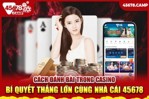 Cách đánh bài trong casino
