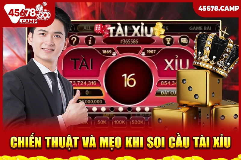 Chiến thuật và mẹo khi soi cầu tài xỉu