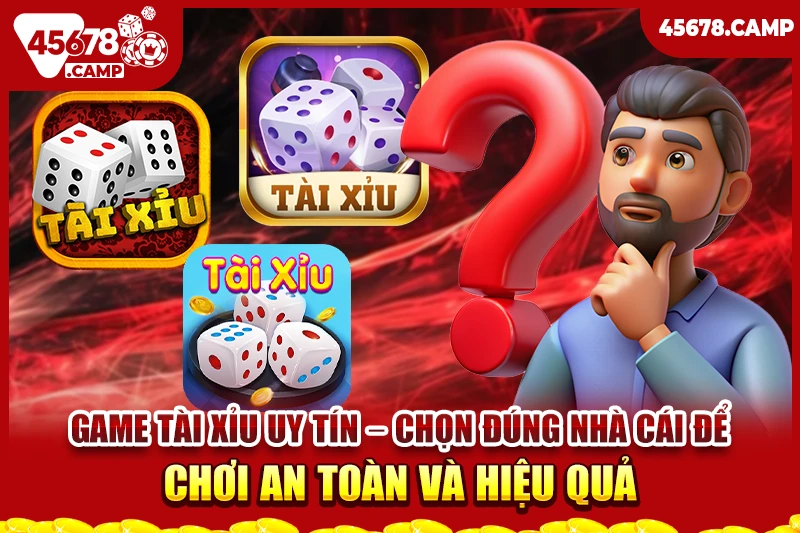 Game tài xỉu uy tín