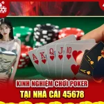 Kinh nghiệm chơi Poker - Làm chủ chiến thuật và tâm lý để chiến thắng Kinh nghiệm chơi Poker