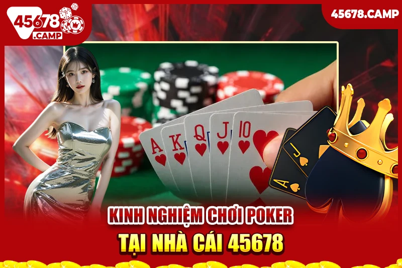 Kinh nghiệm chơi Poker - Làm chủ chiến thuật và tâm lý để chiến thắng 1 Kinh nghiệm chơi Poker