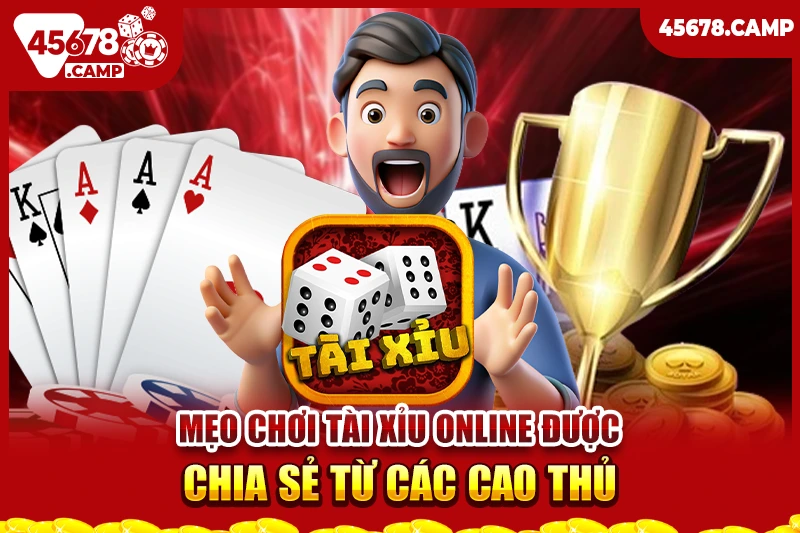 Mẹo chơi tài xỉu online được chia sẻ từ các cao thủ