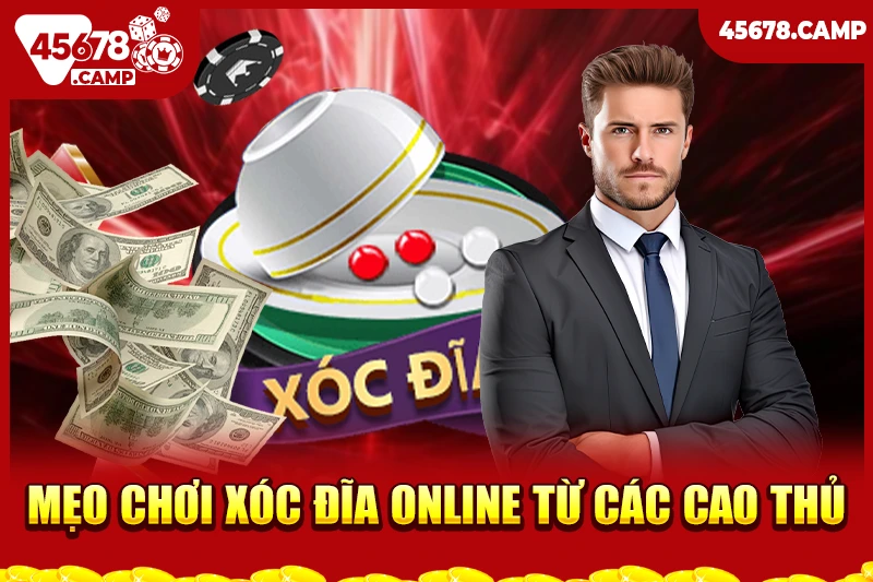 Cách chơi xóc đĩa luôn thắng - Chiến thuật từ các cao thủ 4 Mẹo chơi xóc đĩa online từ các cao thủ